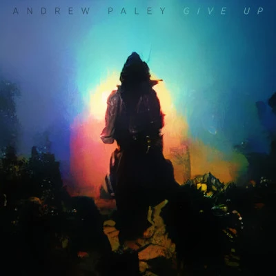 Andrew Paley Give Up