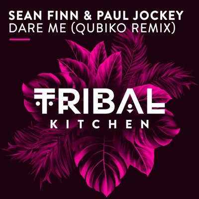 Dare Me (Qubiko Remix) 專輯 Christopher Nox/Sean Finn/Block & Crown