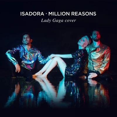 Million Reasons (Lady Gaga Cover) 专辑 Isadora