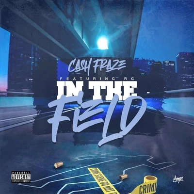 In the Field (feat. RG) 專輯 Baldacci/Cash Fraze