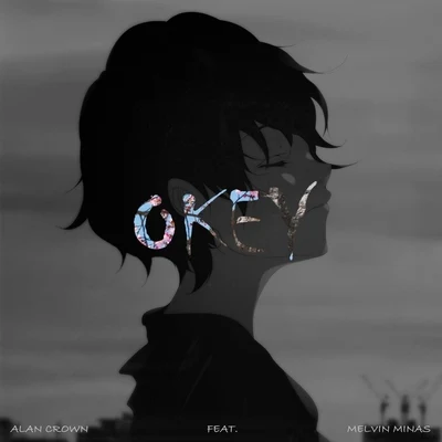 Okey (feat. Melvin Minas) 專輯 Bilal El Aly/Alan Crown/Vá/Taras Levchenko/Nickvan Kartosen