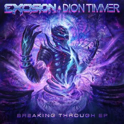 Breaking Through 專輯 Excision/Ivory/Datsik