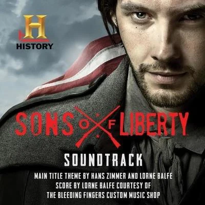 Sons of Liberty (Soundtrack) 專輯 Lorne Balfe/Steffen Thum