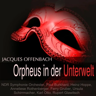 Wolfgang SchubertHeinz HoppeChor des Bayerischen RundfunksErika KöthSymphonie-Orchester GraunkeHarry FriedauerDr. Helmut StorjohannErnst RotheQuintino & BlasterjaxxUrsula Reichart Offenbach: Orpheus in der Unterwelt