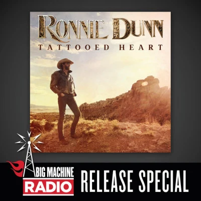 Tattooed Heart (Big Machine Radio Release Special) 專輯 Ronnie Dunn