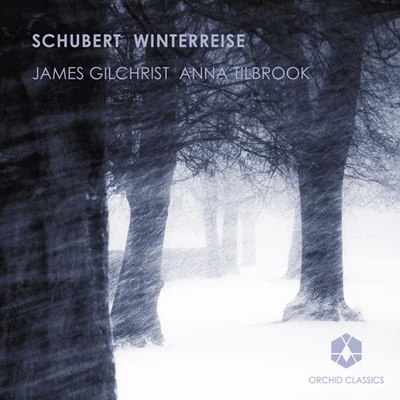 SCHUBERT, F.: Winterreise (Gilchrist, Tilbrook) 專輯 James Gilchrist/Ashley Riches/Mark Stone/Gerald Finley/Simon Lepper