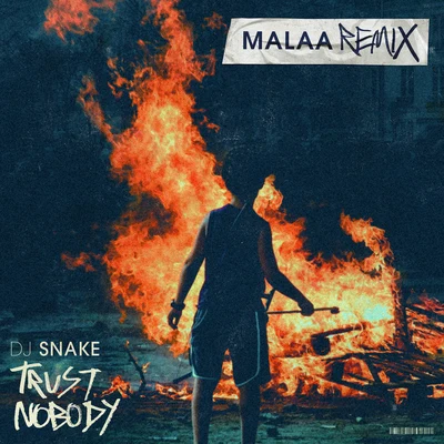 Trust Nobody (Malaa Remix) 專輯 DJ Snake/Kayzo/Lauv