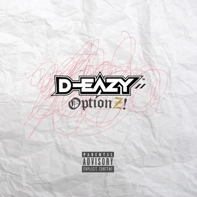 Optionz! 专辑 D-Eazy