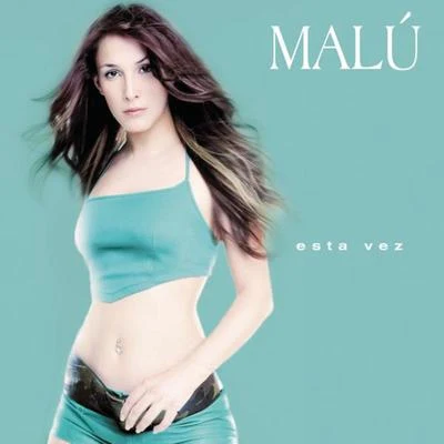 Esta Vez 專輯 Malú/Den Rize