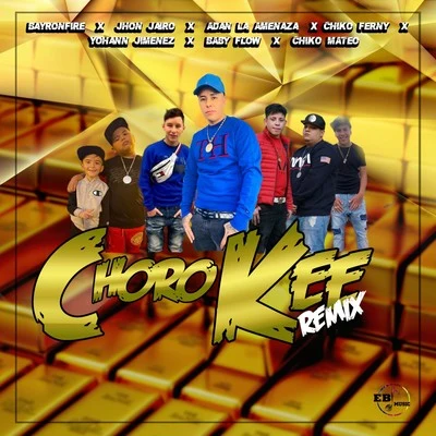 Choro Kee (Remix) 專輯 Kriz Flow/King La F/Bayronfire