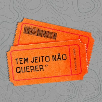 Tem Jeito Não Querer 專輯 Fabio BigBoss/Filhos de Jorge/Papayo