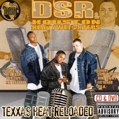 Texxas Heat Reloaded 專輯 Fat Bastard/DSR/Tum Tum