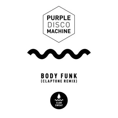 Body Funk (Claptone Remix) 專輯 Zac/BAKKA (BR)/Purple Disco Machine/Junior Jack/Ashibah