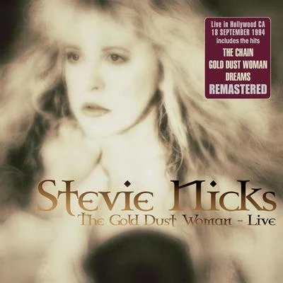 The Gold Dust Woman: Live in Hollywood, CA 18 Sep 94 (Remastered) 專輯 Stevie Nicks