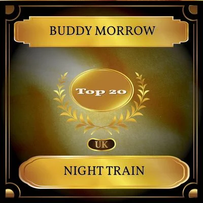 Night Train (UK Chart Top 20 - No. 12) 专辑 Buddy Morrow