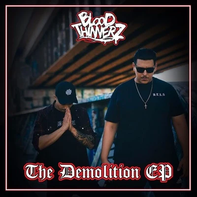 The Demolition EP 专辑 BloodThinnerz