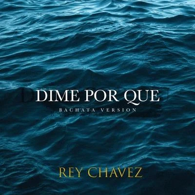 Dime por Qué (Version Bachata) 專輯 Kandyman/Rey Chavez