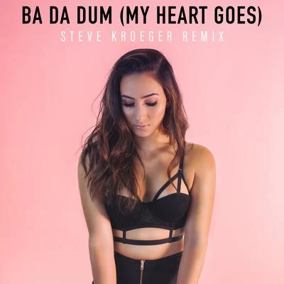 Ba Da Dum (My Heart Goes) (Steve Kroeger Remix) 專輯 Skye Holland/Castion/Jaxomy