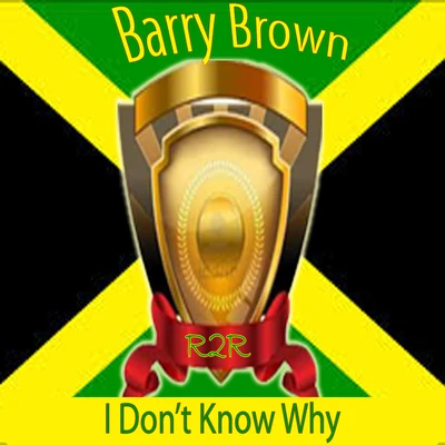 I Don't Know Why 專輯 Barry Brown/Delroy Wilson