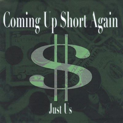 Coming Up Short Again 專輯 Just Us