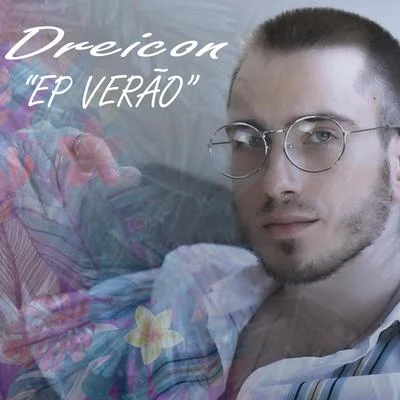 Verão 專輯 Dreicon/Lucas e Orelha