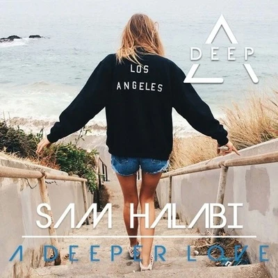 A deeper love(Sam Halabi Remix) 專輯 Sam Halabi