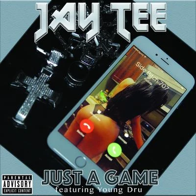 Just a Game (feat. Young Dru) - Single 專輯 Jay Tee