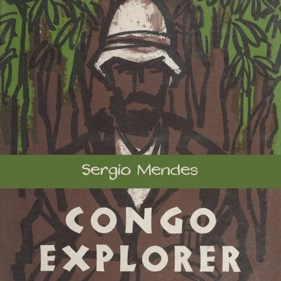 Congo Explorer 專輯 Sergio Mendes/Antônio Carlos Jobim