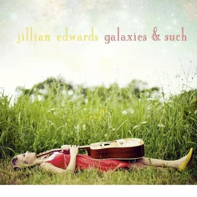 Galaxies & Such 專輯 Jillian Edwards