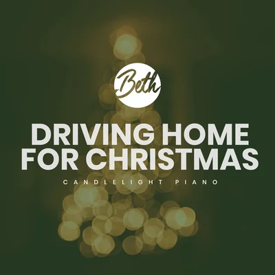 Driving Home for Christmas (Candlelight Piano) 专辑 Beth