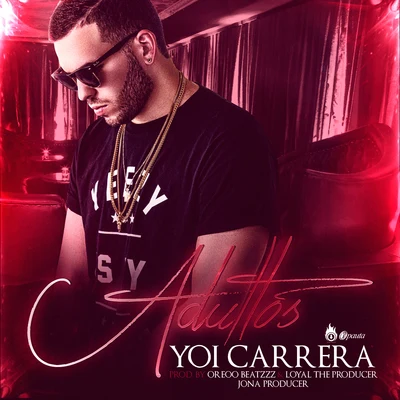 Adultos 專輯 Yoi Carrera/Juhn/Dbwoy/El Alfa/Carlos Best