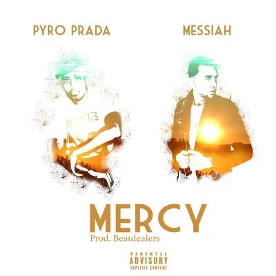 Mercy (feat. Messiah) 專輯 Pyro Prada