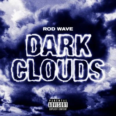 Rod Wave Dark Clouds