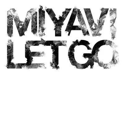 Let Go 专辑 雅-MIYAVI-