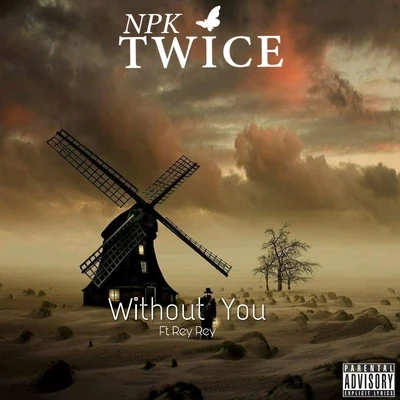 Without You 专辑 NPK Twice/Cassper Nyovest