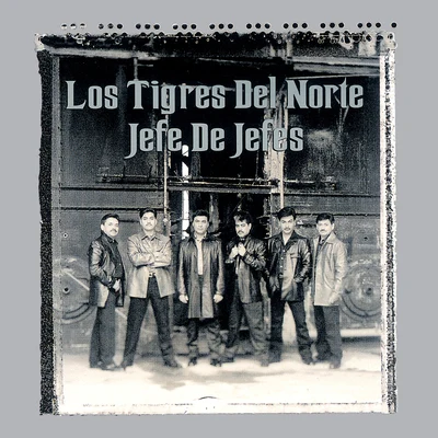 Jefe De Jefes 專輯 Los Tigres del Norte