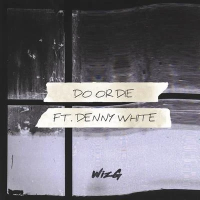 Do or Die 專輯 WizG