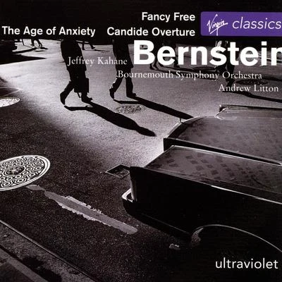 Fancy FreeThe Age Of AnxietyCandide Overture 专辑 Andrew Litton/English Chamber Orchestra/Jose-Luis Garcia/Thomas Martin/Emma Johnson