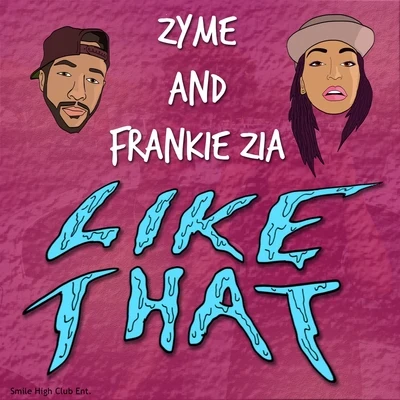 Like That - Single 專輯 Zyme