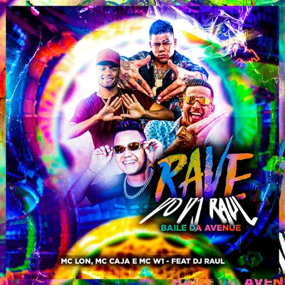 Rave do DJ Raul - Baile da Avenue 專輯 Dj Jorgin/Mc Lon