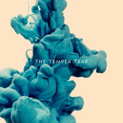 The Temper Trap (Deluxe Edition) 專輯 The Temper Trap