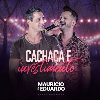 Cachaça e Investimento (Rolezinho Light) 专辑 Maurício & Eduardo/Humberto & Ronaldo