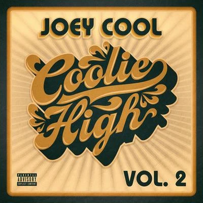 Coolie High, Vol. 2 专辑 Loyal tha Smokin Hustla/Joey Cool