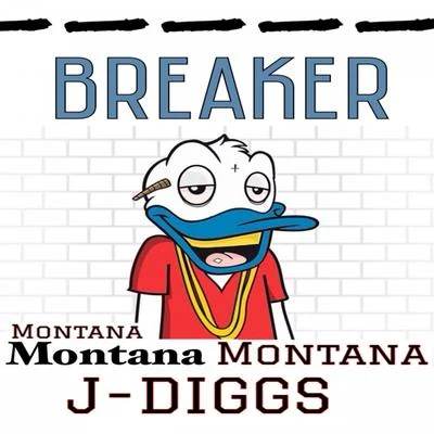 Breaker (feat. J-Diggs) - Single 專輯 Reesie Reese/Montana Montana Montana