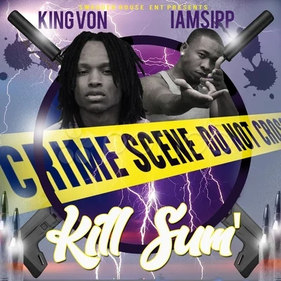 Kill Sum (feat. King Von) 專輯 King Von/Polo G/Funkmaster Flex