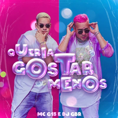 Queria Gostar Menos 專輯 MC G15