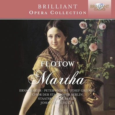 Flotow: Martha 專輯 Orchester Der Staatsoper Berlin/Johannes Schüler/Margarete Klose