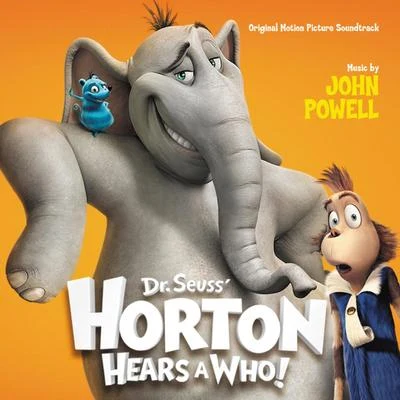 John Powell Horton Hears A Who! (Original Motion Picture Soundtrack)