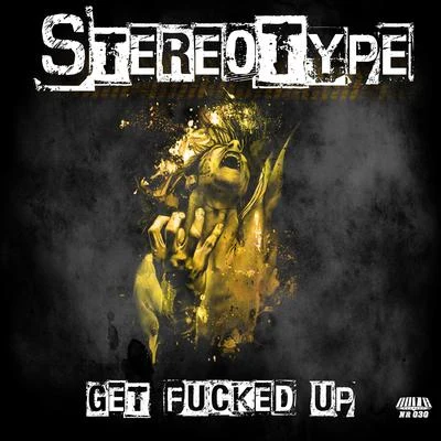 Get ****ed Up 專輯 StereoType/ELEX