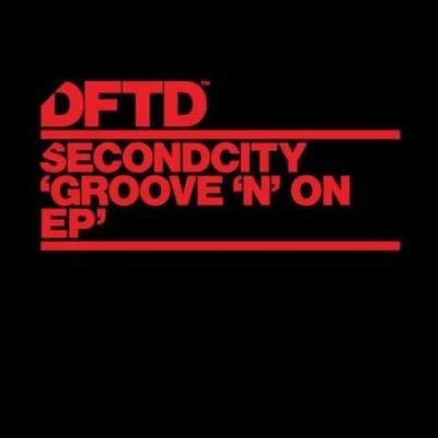 Groove N On EP 專輯 SecondCity/Raw District/Aaaron/Kevin Knapp/Mulder (NL)